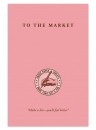 To The Market