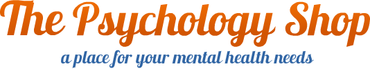 The Psychology Shop.  A Place for your mental health needs.